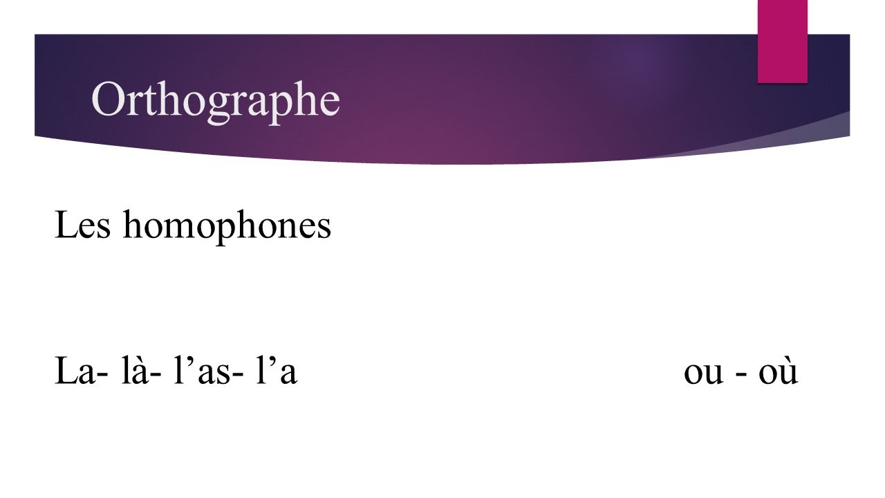 Orthographe: Les Homophones (2/2) - YouTube