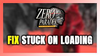 How to FIX ZERO PARADES For Dead Spies Stuck on Loading Screen / Not Loading
