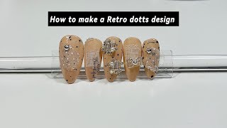 How To Make A Retro Dotts Nail Art Design Tutorial At Home 🎩 Easy To Follow Step By Step