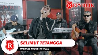 Repvblik - Selimut Tetangga (Akustik)