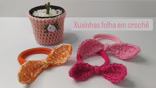 Xuxinha folha em crochê  (mimo pra cliente)#mimosparaclientes #aplicação