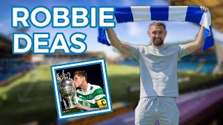 The lowdown on Robbie Deas | Celtic, Cup Wins \u0026 Inverness