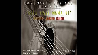 !!Kombovatu Strings Ministry ft Josiah Suibo!!_ Song title_ Gila Kwai Mama Ni