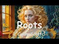 Calum Scott – Roots (Lyrics) 💗♫