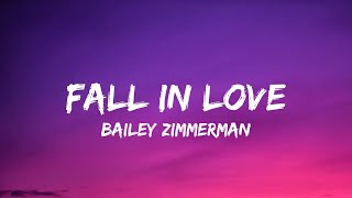 Bailey Zimmerman - Fall In Love (lyrics)