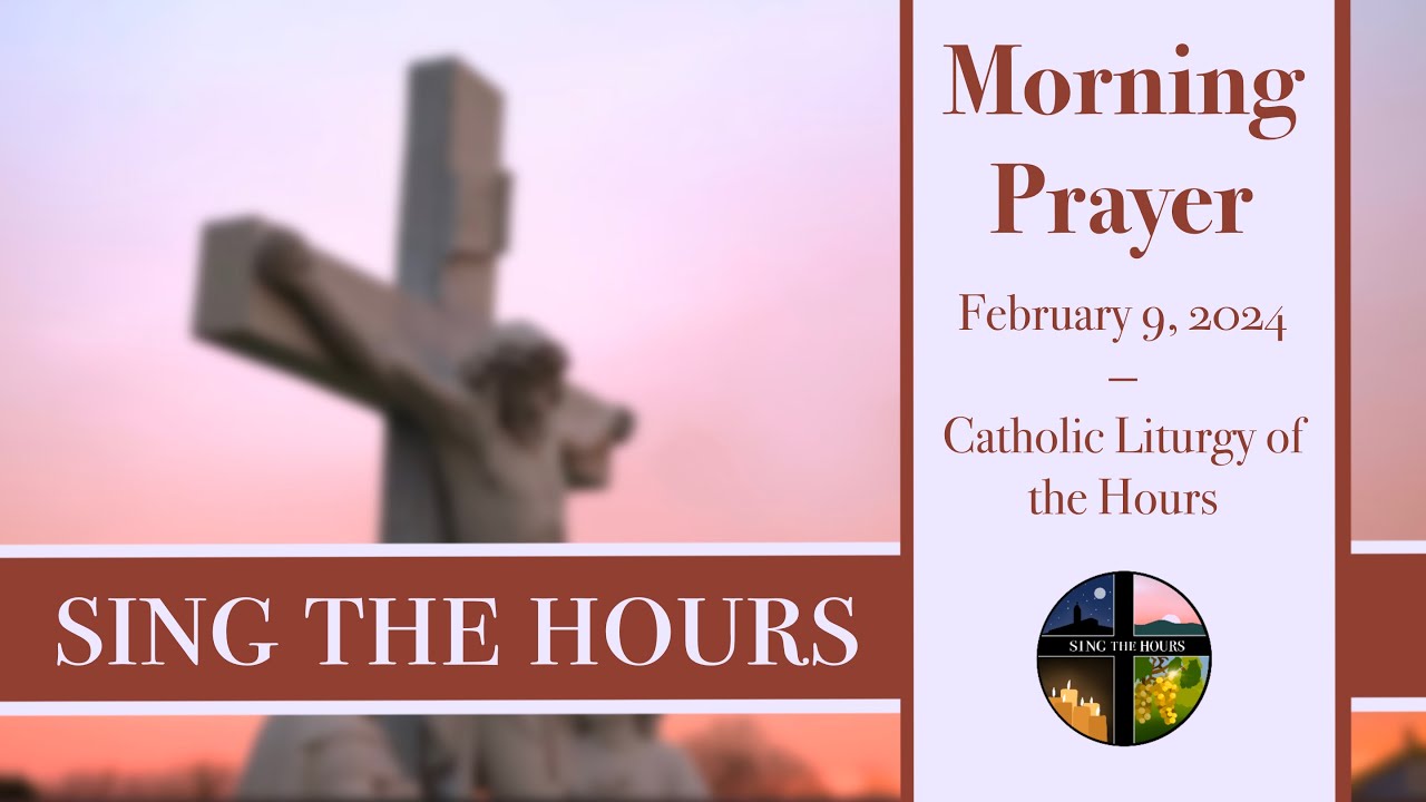 2 9 24 Lauds Friday Morning Prayer Of The Liturgy Of The Hours Youtube