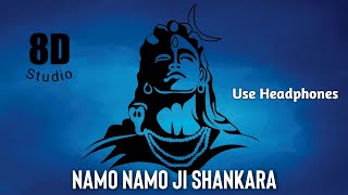 Namo Namo Ji Shankara | ( 8D Song ) | Kedarnath | HQ Surrounding Sound | 8D Studio |