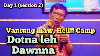 Dr. Gin Khan Khual - Zomi Sermon // Dotna leh Dawnna - Vantung maw Hell KL-ZBCM Camp Day-1 (Sect 2)