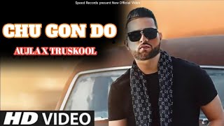 Chu Gon Do (Full Video) Karan Aujla X Truskool|Karan Aujla Album BTFU First Song|New Punjabi Songs |