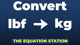 How to convert pound-force to kilograms | Physics Practice Problem