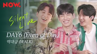 [Silent Live] DAY6 (Even of Day) - 역대급 (WALK)