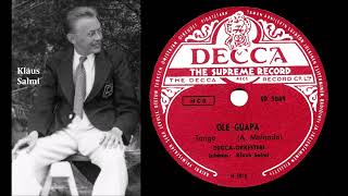 OLE GUAPA, Decca-orkesteri Klaus Salmen johdolla levytti 11.6.1948