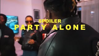 SPOILER - PARTY ALONE ( MUSIC )SCOOPED BY SLEEZE