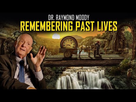Dr. Raymond Moody on the cycle of reincarnation and past life memories
