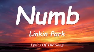 Linkin Park  - Numb (Lyrics)