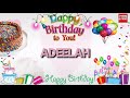 Happy Birthday ADEELAH _||_ Birthday Song_||_Best_Wishes_||