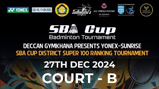 COURT B- YONEX-SUNRISE SBA CUP DISTRICT SUPER 100 RANKING TOURNAMENT