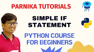 L 13: SIMPLE IF STATEMENT IN PYTHON | CONDITIONAL STATEMENTS IN PYTHON | PYTHON COURSE FOR BEGINNERS