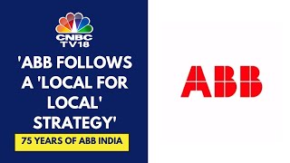 Need Our Global Partners To Set Up Their Base In India For 95% Localisation Levels: ABB India