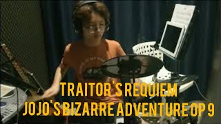 Traitor's Requiem Jojo's Bizarre Adventure OP 9 on Drums