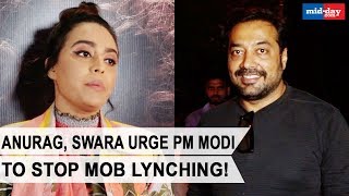 Anurag Kashyap, Swara Bhasker urge PM Narendra Modi to stop mob lynching