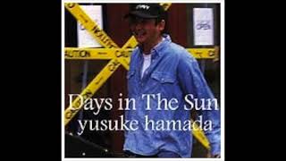 浜田裕介 - Days In The Sun