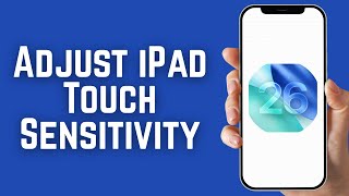 How to Adjust iPad Touch Sensitivity (tutorial)