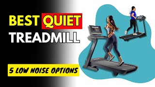 Best Quiet Treadmill (2024) | 5 Silent Treadmills for Running & Walking