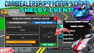 Pagani! Car Dealership Tycoon Hack/Script AutoFarm/Get Shelby Event🔥,(Race,Loop Drive,Auto Collect😎)