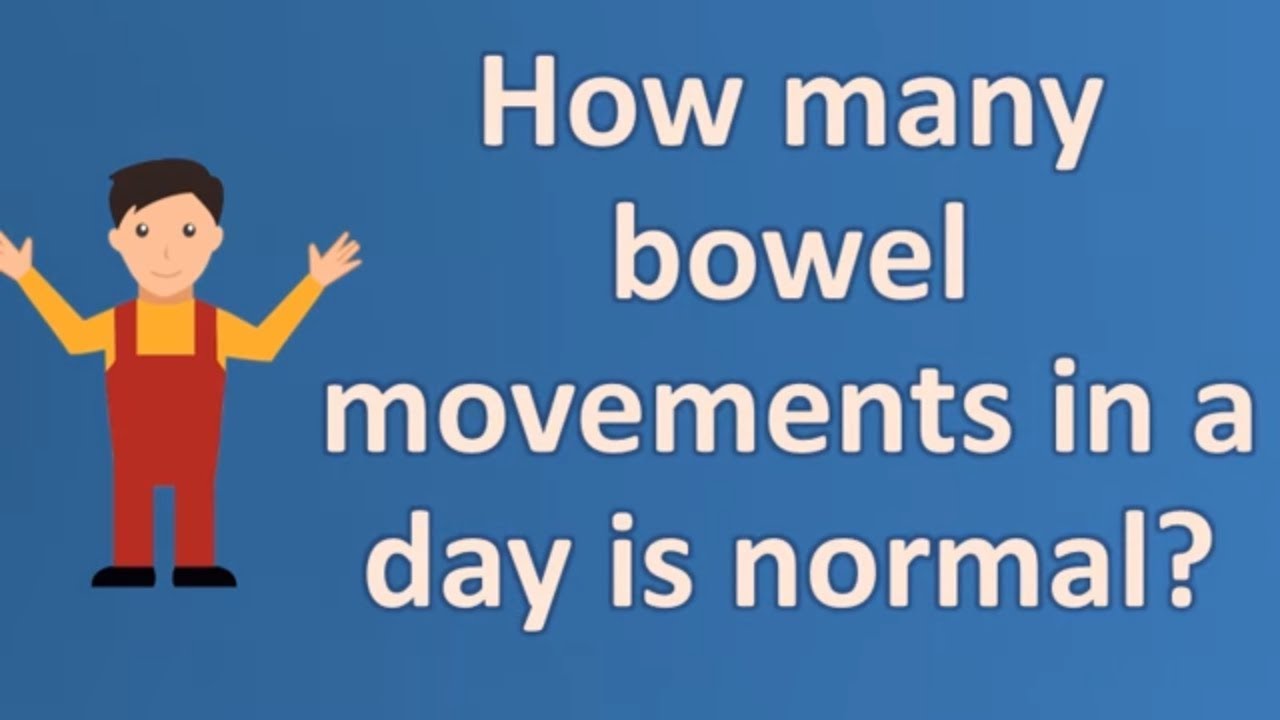 How Many Bowel Movements In A Day Is Normal ? | Good Health Channel ...