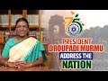 LIVE: President Droupadi Murmu address the nation on the eve of 75th Republic Day