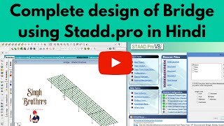 Complete Design of a bridge using Staad.pro V8i | Staad Pro in Hindi