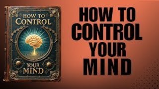 How To Control Your Mind (Audiobook)