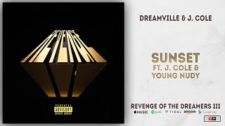 J. Cole & Young Nudy - Sunset (Revenge of the Dreamers 3)