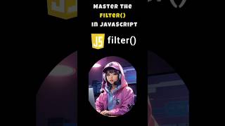 Master the JavaScript filter() Method: A Complete Guide" #shortsvideo #shorts #short #coding #ai
