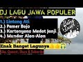 Dj Lagu Jawa Populer Lintang Ati, Pamer Bojo, Kartonyono Medot Janji, Mundur Alon-Alon