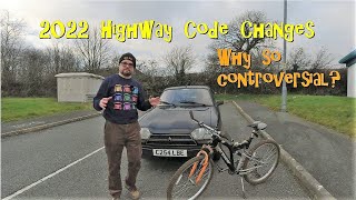 Highway Code changes 2022 - Why so controversial?