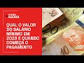 Salário mínimo: qual o valor de 2023 e quando será pago