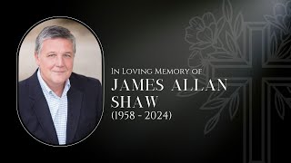 Celebrating the Life of Dr. James "Jim" Allan Shaw | Live Stream Memorial Service