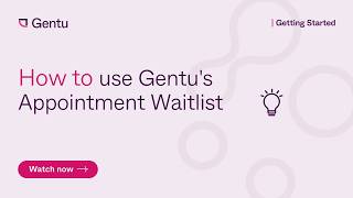 How to use Gentu's Appointment Waitlist