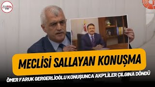 Ömer Faruk Gergerlioğlu konuşunca AKP'liler çılgına döndü! Meclisi sallayan konuşma!