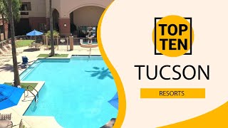 Top 10 Best Resorts to Visit in Tucson | USA - English