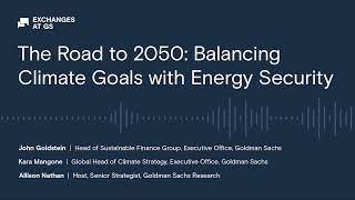 The Road to 2050: Balancing Climate Goals with Energy Security