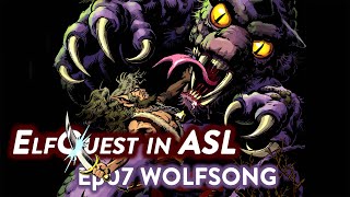 ElfQuest ASL Version | Episode 7 - Wolfsong