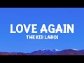 @TheKidLAROI - Love Again (Lyrics)