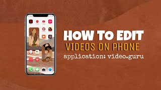 HOW TO EDIT VIDEOS ON ANDROID PHONE
