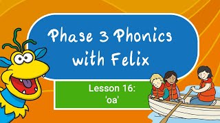 Phase 3 Phonics for Kids #16 - 'oa'