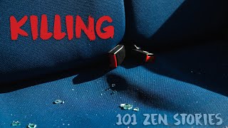 [101 Zen Stories] #63 - Killing