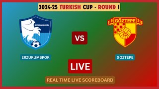 Erzurumspor Vs Goztepe LIVE Score UPDATE 2024-25 Turkish Cup Round 1 Soccer Football Jan 09 2025