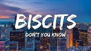 Biscits - Don't You Know (Lyrics)